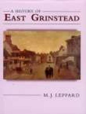 A History of East Grinstead by M.J. Leppard image