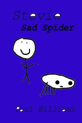 Stevie - Sad Spider on Paperback by William O'Brien