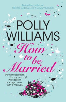 How To Be Married by Polly Williams image