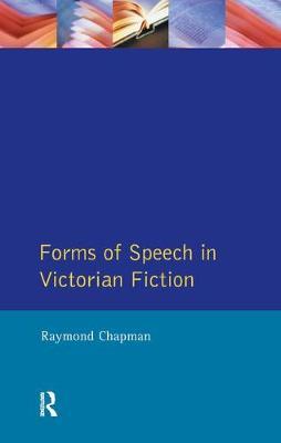 Forms of Speech in Victorian Fiction by Raymond Chapman image