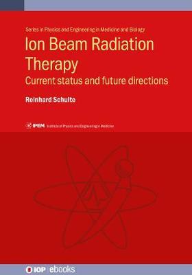 Ion Beam Radiation Therapy by Reinhard Schulte image