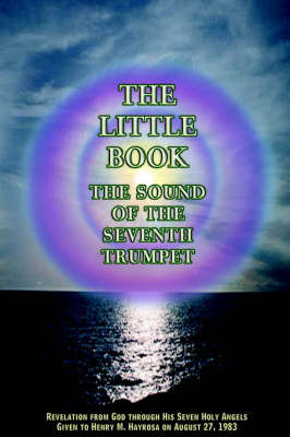 The Little Book: The Sound of the Seventh Trumpet by Henry, M. Hayrosa image
