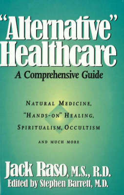 "Alternative" Healthcare: A Comprehensive Guide by Jack Raso image