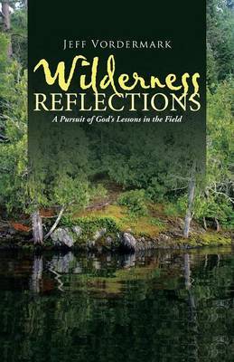 Wilderness Reflections by Jeff Vordermark image