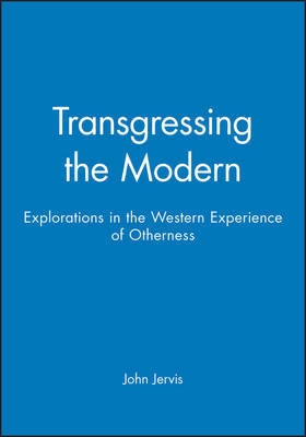 Transgressing the Modern by John Jervis