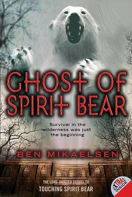 Ghost Of Spirit Bear by Ben Mikaelsen image