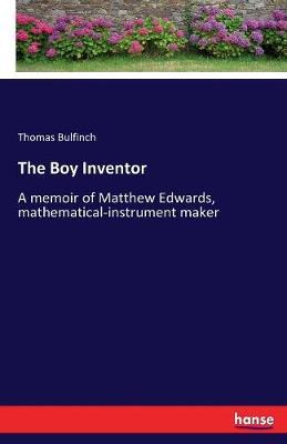 The Boy Inventor by Thomas Bulfinch image