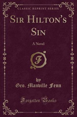 Sir Hilton's Sin by Geo Manville Fenn image