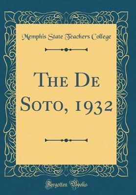 The de Soto, 1932 (Classic Reprint) by Memphis State Teachers College image