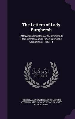 The Letters of Lady Burghersh by Priscilla Anne Wellesley Po Westmorland image