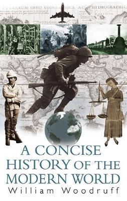 A Concise History Of The Modern World by William Woodruff image