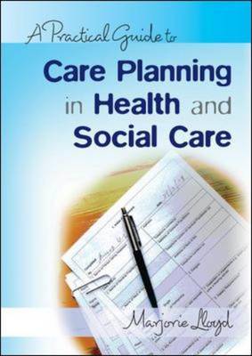 A Practical Guide to Care Planning in Health and Social Care by Marjorie Lloyd image