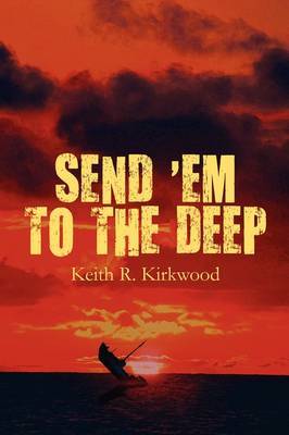 Send 'em to the Deep by Keith , R. Kirkwood image