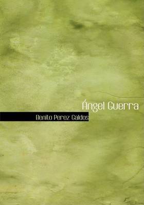 Angel Guerra on Hardback by Benito Perez Galdos