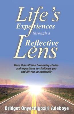 Life's Experiences Through a Reflective Lens by Bridget Adeboye image