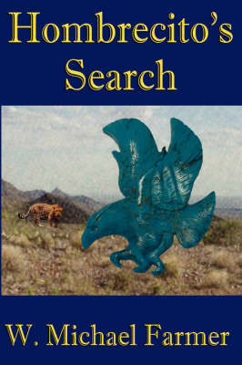 Hombrecito's Search on Paperback by W. Michael Farmer