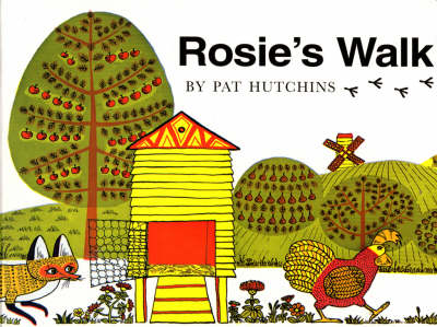 Rosie's Walk by Pat Hutchins