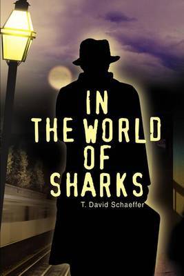 In the World of Sharks by T. David Schaeffer image