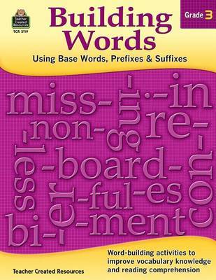 Building Words: Using Base Words, Prefixes and Suffixes Gr 3 by Stephanie Yang image
