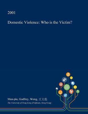 Domestic Violence on Paperback by Man-Piu Godfrey Wong