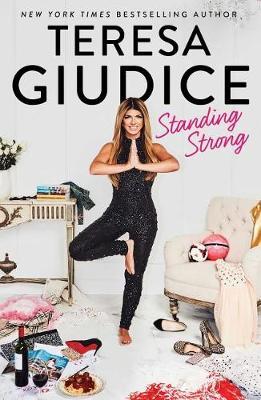 Standing Strong on Hardback by Teresa Giudice