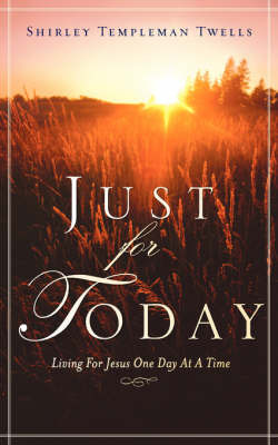 Just for Today by Shirley, Templeman Twells image