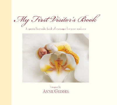 My First Visitors Book on Hardback by Anne Geddes