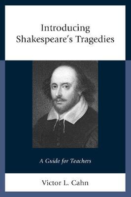 Introducing Shakespeare's Tragedies by Victor Cahn