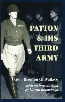 Patton and His Third Army by Brenton Greene Wallace image