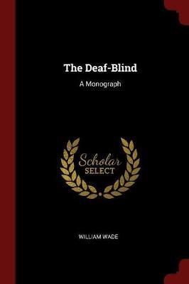 The Deaf-Blind by William Wade image