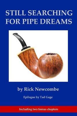 Still Searching for Pipe Dreams by Rick Newcombe image