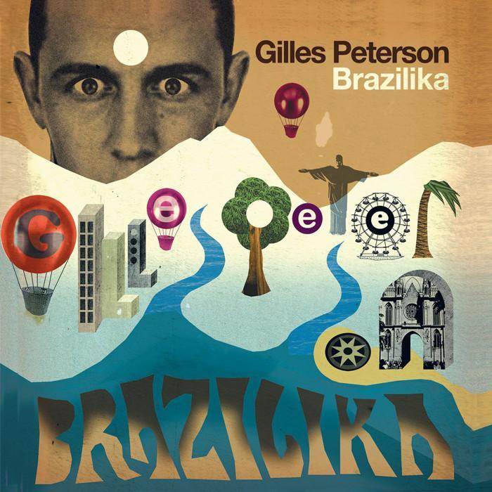 Gilles Peterson Brazilika on CD by Various Artists