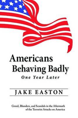 Americans Behaving Badly by Jake Easton image