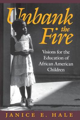 Unbank the Fire by Janice E. Hale image