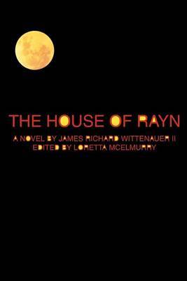 The House of Rayn by James Richard Wittenauer II image