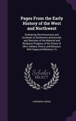 Pages from the Early History of the West and Northwest by Stephen R Beggs image
