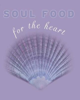 Soul Food for the Heart by Kate Marr Kippenberger image