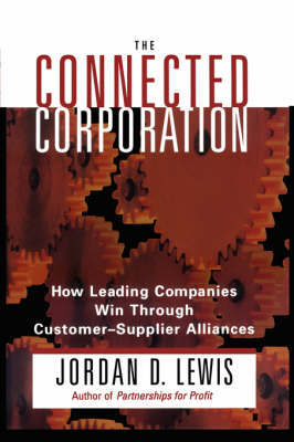The Connected Corporation by Jordan D. Lewis image