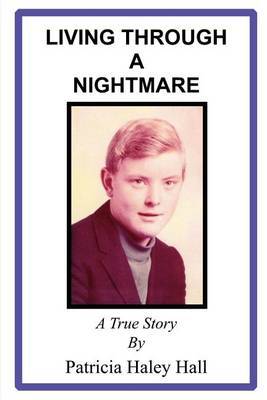 Living Through a Nightmare by Patricia Haley Hall image