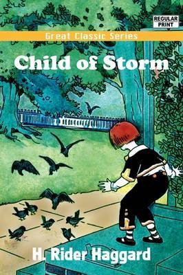 Child of Storm by H.Rider Haggard