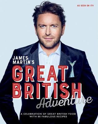 James Martin's Great British Adventure by James Martin image