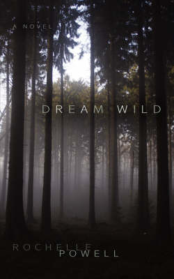Dream Wild by Rochelle Powell image