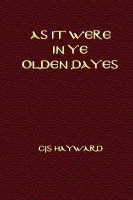 As It Were in Ye Olden Dayes by Christos Jonathan Seth Hayward image