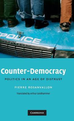 Counter-Democracy on Hardback by Pierre Rosanvallon