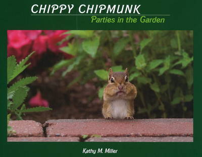 Chippy Chipmunk Parties in the Garden by Kathy M Miller image