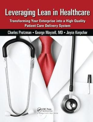 Leveraging Lean in Healthcare by Charles Protzman image