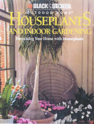 Houseplants and Indoor Gardening: Decorating Your Home with Houseplants by Julie Bawden-Davies image
