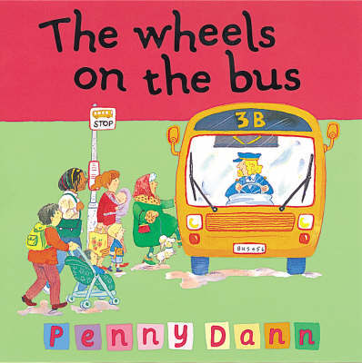 The Wheels on the Bus by Penny Dann image