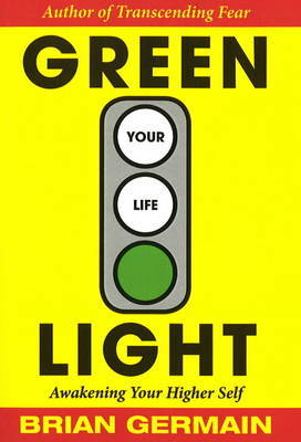Green Light Your Life by Brian Germain image