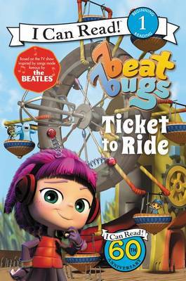 Beat Bugs: Ticket to Ride by Cari Meister